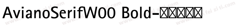 AvianoSerifW00 Bold字体转换